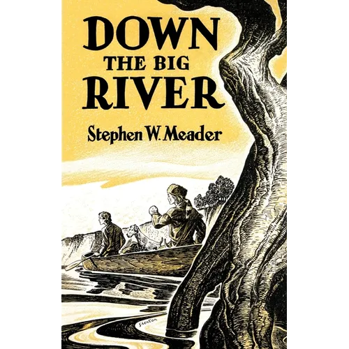 Down The Big River