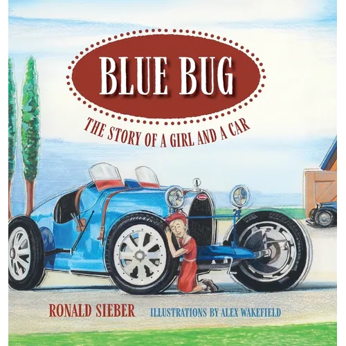 Blue Bug: The Story of a Girl and a Car