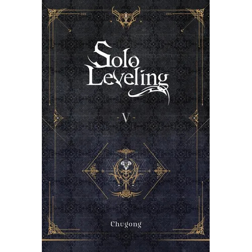 Solo Leveling, Vol. 5 (Novel): Volume 5