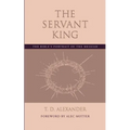 The Servant King: The Bible's portrait of the Messiah