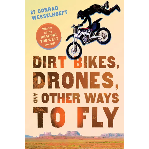 Dirt Bikes, Drones, and Other Ways to Fly