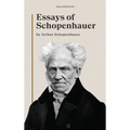 Essays of Schopenhauer: New Large Print Edition including a biographical note