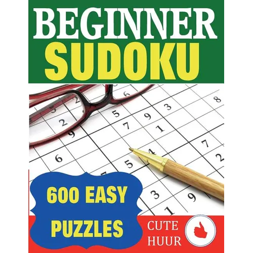 Beginner Sudoku: 600 Easy Puzzles