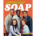 Soap! the Inside Story of the Sitcom That Broke All the Rules
