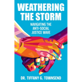 Weathering the Storm: Navigating the Anti-Social Justice Wave