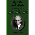 My Life and Work-An Autobiography of Henry Ford