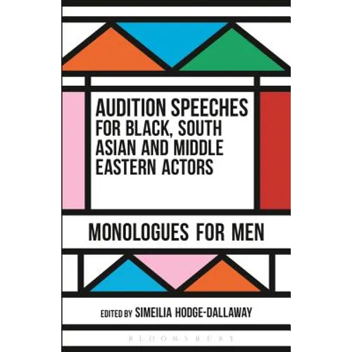 Audition Speeches for Black, South Asian and Middle Eastern Actors: Monologues for Men