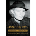 Dorothy Day: Dissenting Voice of the American Century