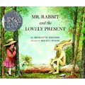 Mr. Rabbit and the Lovely Present: A Caldecott Honor Award Winner