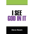 I See God in It
