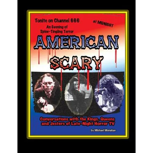 American Scary Conversations with the Kings, Queens and Jesters of Late-Night Horror TV