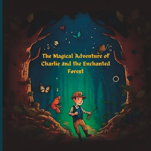 The Magical Adventure of Charlie and the Enchanted Forest