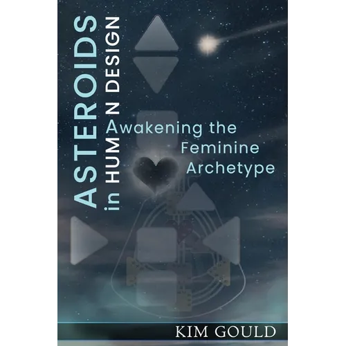 Asteroids in Human Design: Awakening the Feminine Archetype