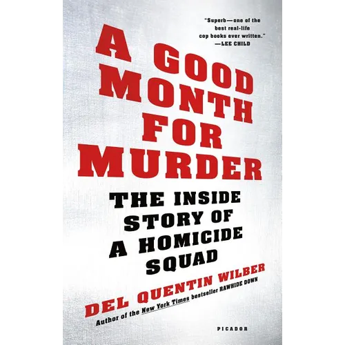 A Good Month for Murder: The Inside Story of a Homicide Squad
