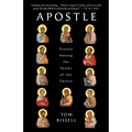 Apostle: Travels Among the Tombs of the Twelve