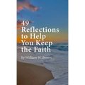 49 Reflections to Help You Keep the Faith (hardback version)