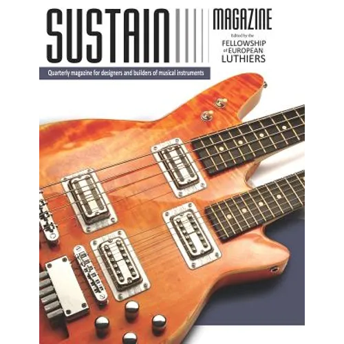 Sustain 1: A quarterly magazine for luthiers