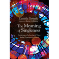 The Meaning of Singleness: Retrieving an Eschatological Vision for the Contemporary Church