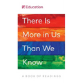 There Is More in Us Than We Know: A Book of Readings