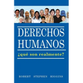 Derechos Humanos, Que Son Realmente?