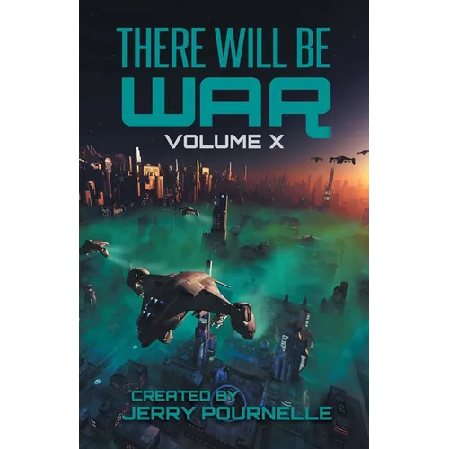 There Will Be War Volume X: History's End