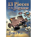 Thirteen Pieces of the Jigsaw: Solving Political, Cultural and Spiritual Riddles, Past and Present