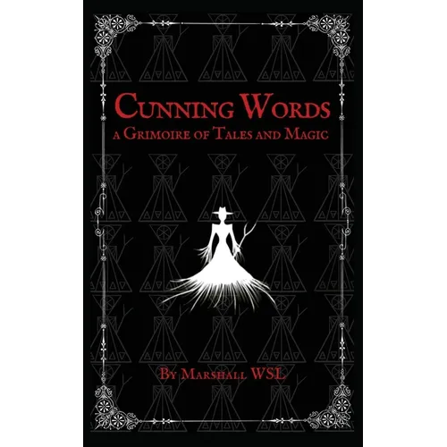 Cunning Words: a Grimoire of Tales and Magic