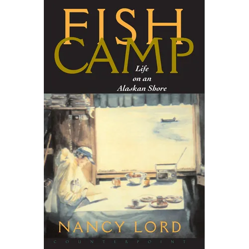 Fishcamp Life on an Alaskan Shore