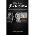 El Sultan de Monte Cristo: La primera secuela del Conde de Monte Cristo