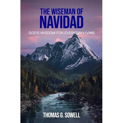 The Wiseman of Navidad: God's Wisdom for Everyday Living
