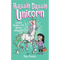 Razzle Dazzle Unicorn: Another Phoebe and Her Unicorn Adventure