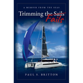 Trimming the Fails: A Memoir From the Seas