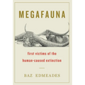 Megafauna: First Victims of the Human-Caused Extinction