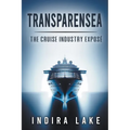 Transparensea: The Cruise Industry Exposé