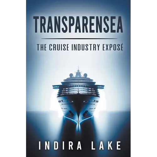Transparensea: The Cruise Industry Exposé
