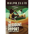 The Accident Report: A Ronald Truluck Novel