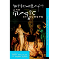 Witchcraft and Magic in Europe, Volume 4: The Period of the Witch Trials