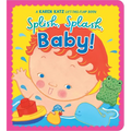 Splish, Splash, Baby!: A Karen Katz Lift-The-Flap Book