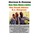 The Truth About O.J. Simpson: Race, Class, Money & Justice