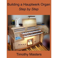 Building a Hauptwerk Organ Step by Step