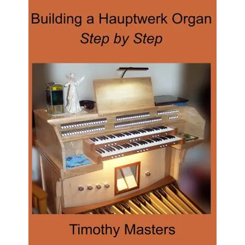 Building a Hauptwerk Organ Step by Step