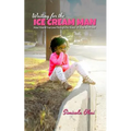 Waiting for the Ice Cream Man: How I Found True Love through The Power Of A Simple Prayer