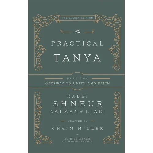 The Practical Tanya - Part Two - Gateway to Unity and Faith