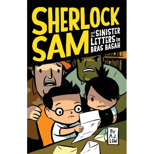 Sherlock Sam and the Sinister Letters in Bras Basah: Volume 3