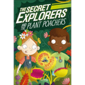 The Secret Explorers and the Plant Poachers