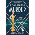 A Very English Murder: An absolutely gripping cozy murder mystery