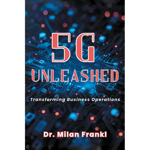 5G Unleashed: Transforming Business Operations
