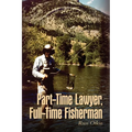 Part-Time Lawyer, Full-Time Fisherman