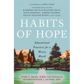 Habits of Hope: Educational Practices for a Weary World