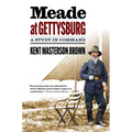 Meade at Gettysburg: A Study in Command